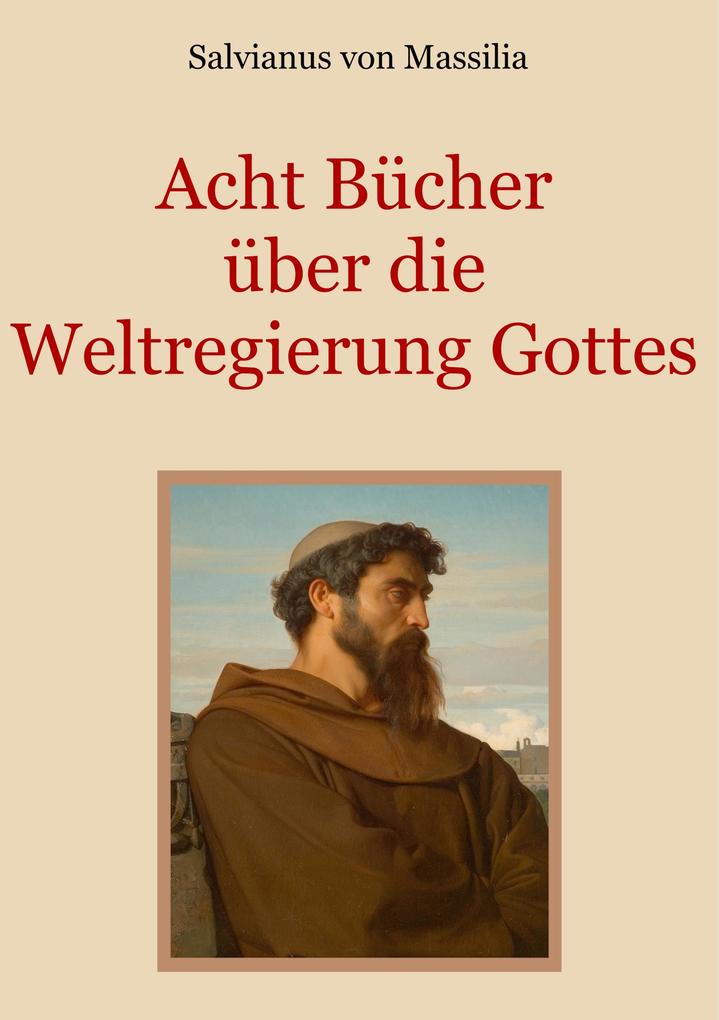 Produktbild: Acht Bücher über die Weltregierung Gottes | Salvianus von Massilia