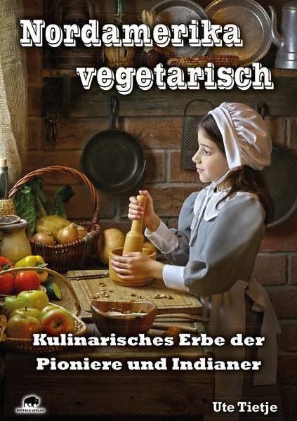 Produktbild: Nordamerika vegetarisch | Ute Tietje