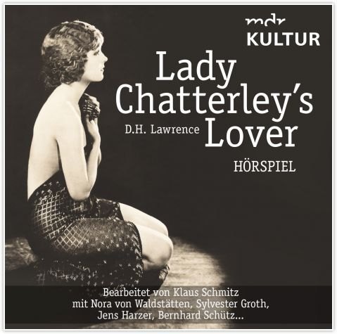 Produktbild: Lady Chatterley s Lover (Hörspiel MDR Kultur) | D. H. Lawrence