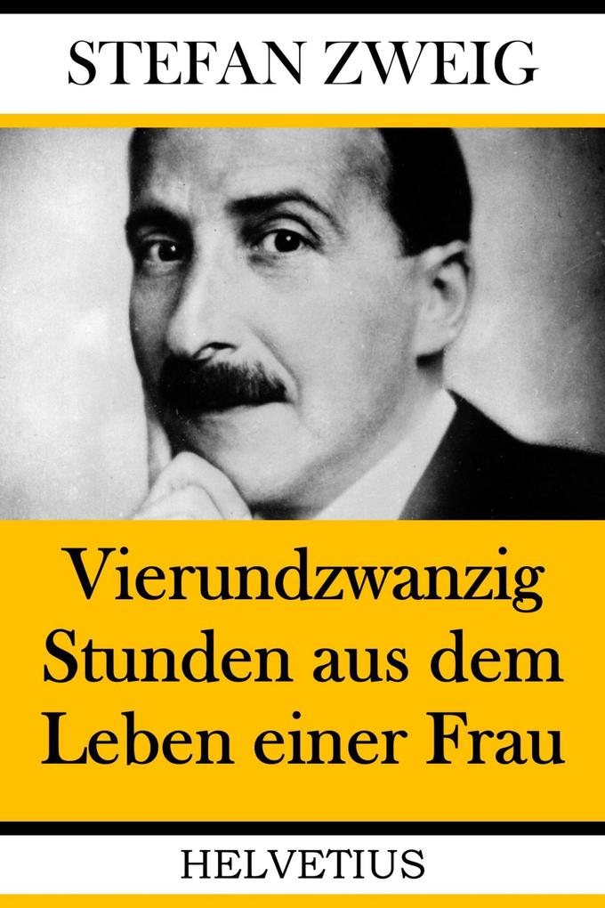 Produktbild: Vierundzwanzig Stunden aus dem Leben einer Frau | Stefan Zweig
