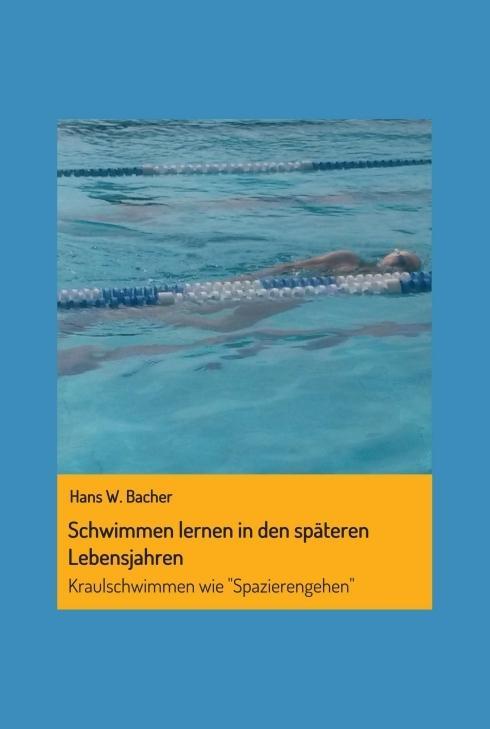 Produktbild: Schwimmen lernen in den späteren Lebensjahren | Hans W. Bacher