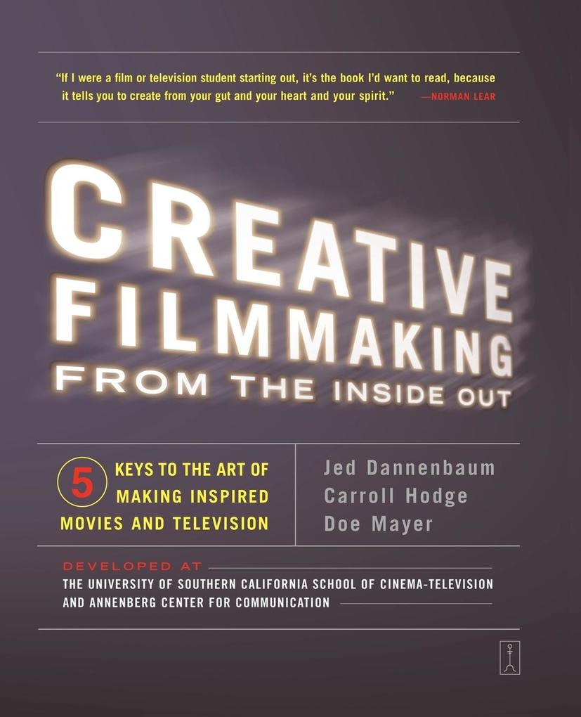 Creative Filmmaking from the Inside Out als Taschenbuch