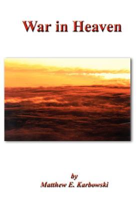 Produktbild: War in Heaven | Matthew E Karbowski
