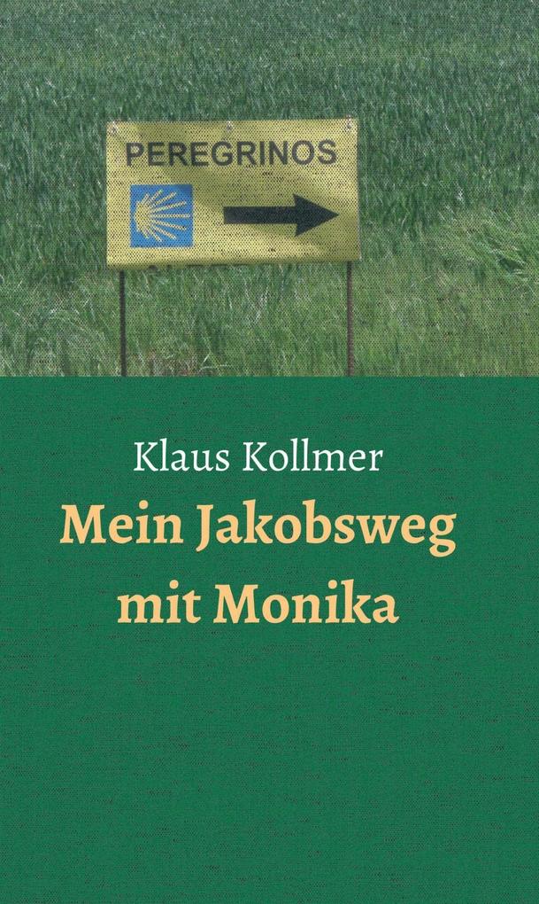 Produktbild: Mein Jakobsweg mit Monika | Klaus Kollmer