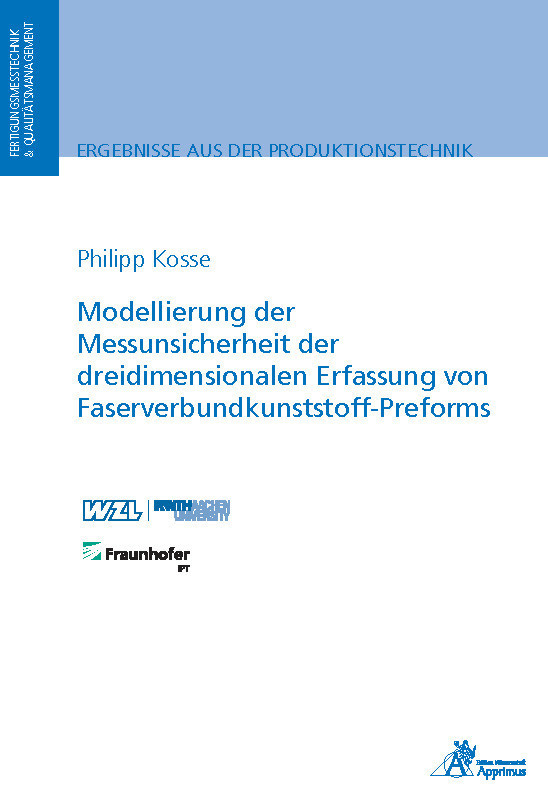 Produktbild: Modellierung der Messunsicherheit der dreidimensionalen Erfassung von Faserverbundkunststoff-Preform | Philipp Kosse