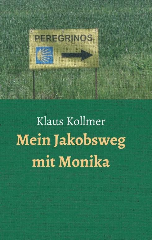 Produktbild: Mein Jakobsweg mit Monika | Klaus Kollmer