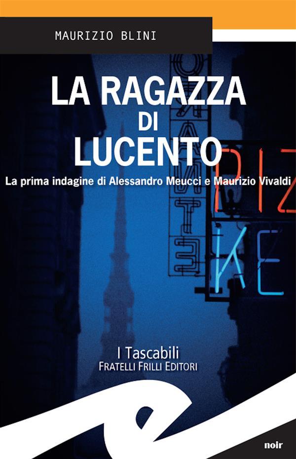 Produktbild: La ragazza di Lucento | Maurizio Blini