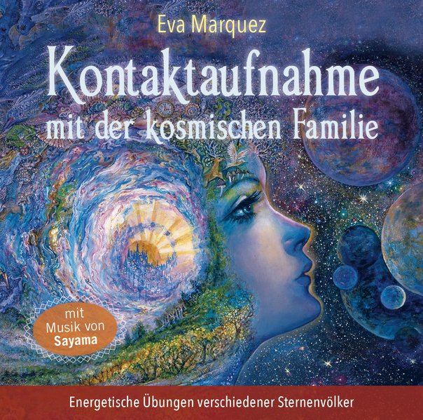 Produktbild: Kontaktaufnahme mit der kosmischen Familie | Eva Marquez