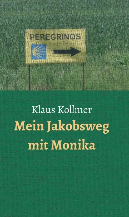 Produktbild: Mein Jakobsweg mit Monika | Klaus Kollmer