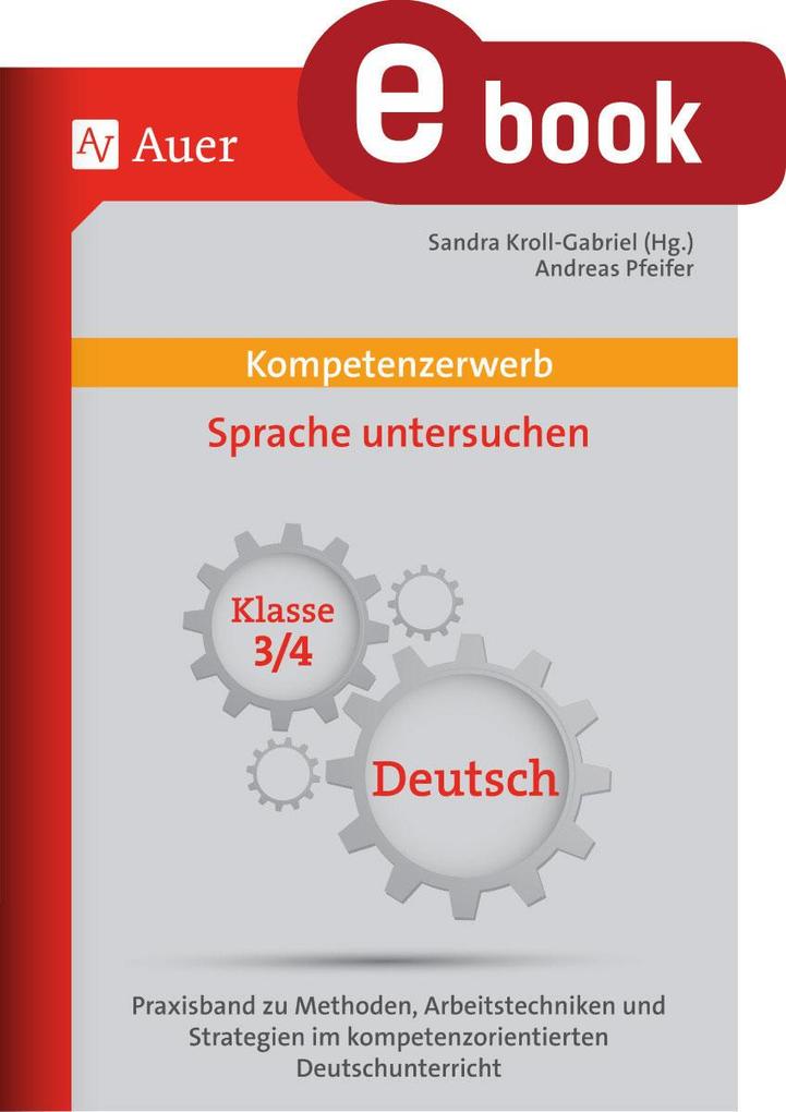 Produktbild: Kompetenzerwerb Sprache untersuchen 3+4 | Andreas Pfeifer