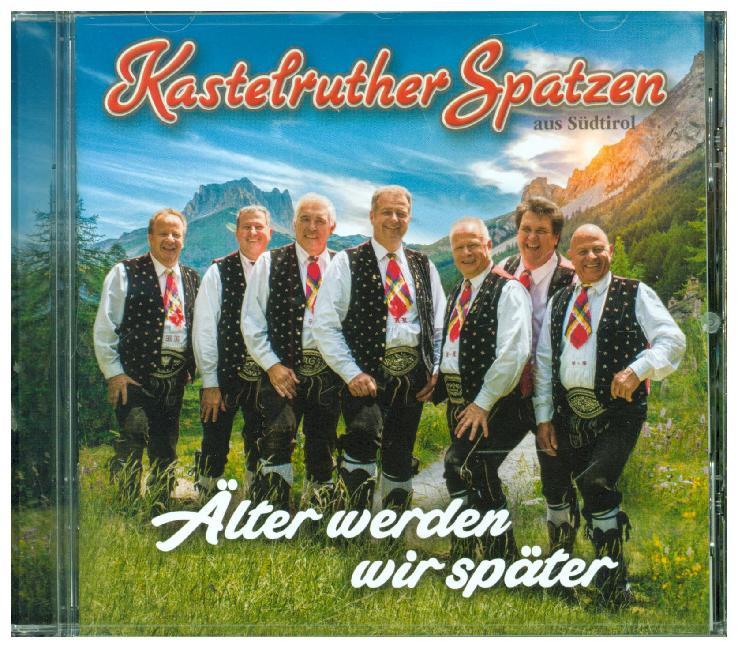 Produktbild: Älter werden wir später | Kastelruther Spatzen