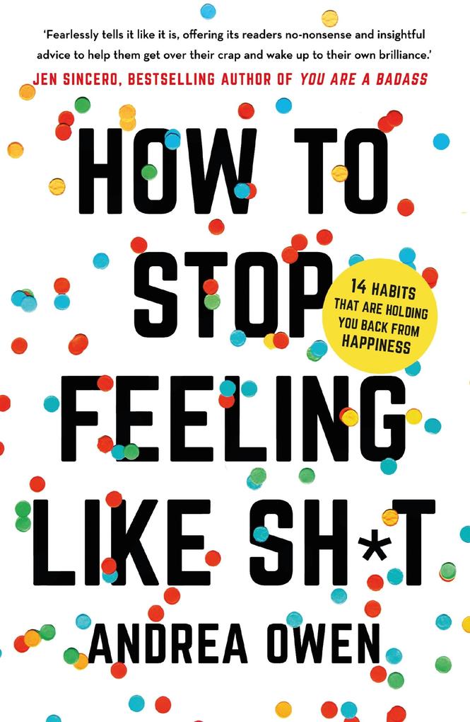 Produktbild: How to Stop feeling Like Shit | Andrea Owen