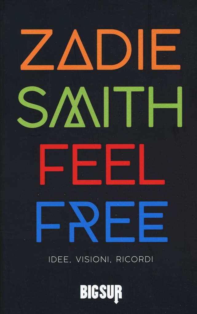 Produktbild: Feel free. Idee, visioni, ricordi | Zadie Smith