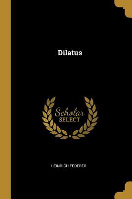 Produktbild: Dilatus | Heinrich Federer