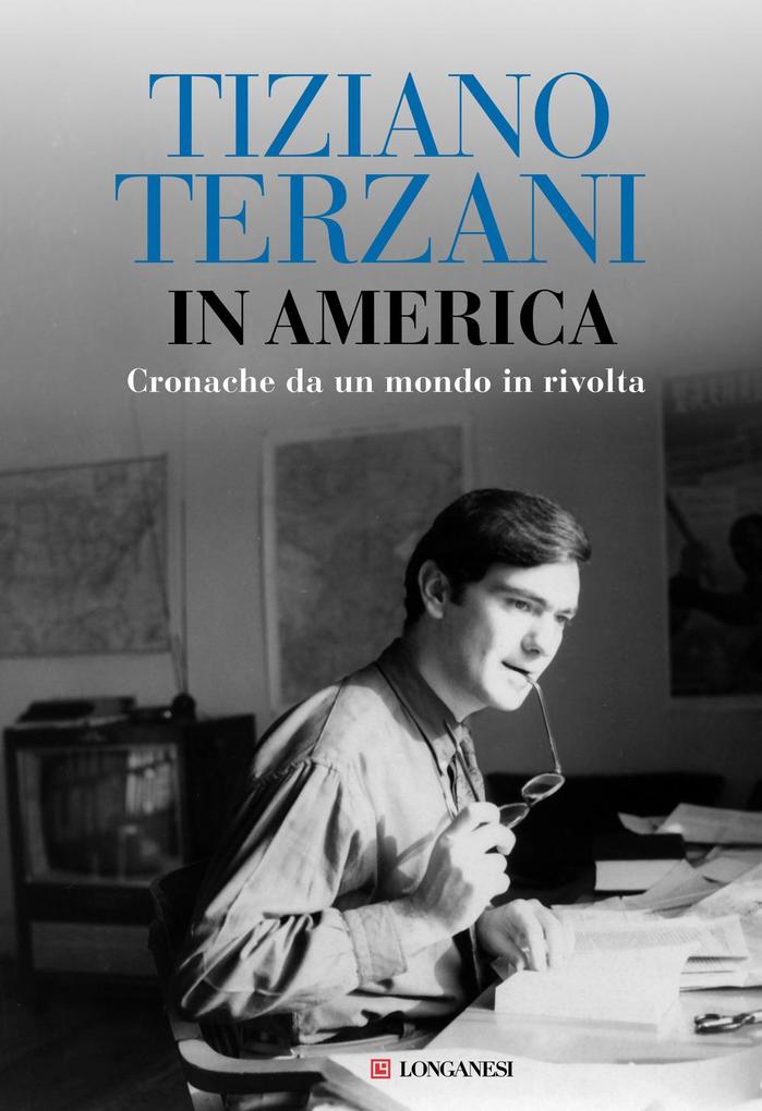 Produktbild: In America. Cronache da un mondo in rivolta | Tiziano Terzani