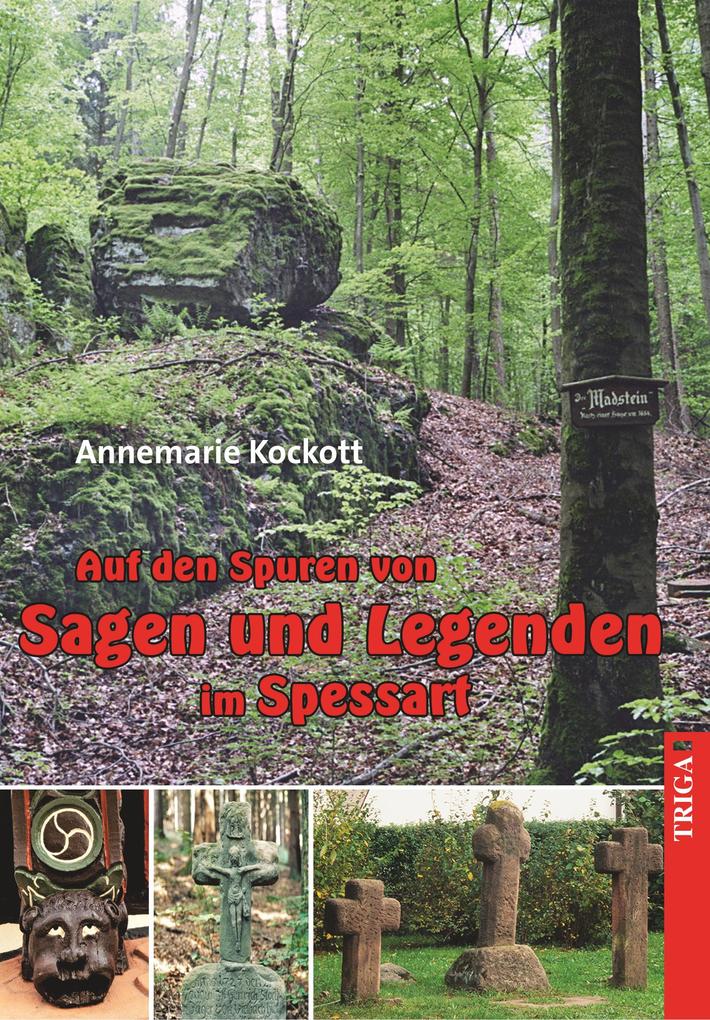 Produktbild: Auf den Spuren von Sagen und Legenden im Spessart | Annemarie Kockott