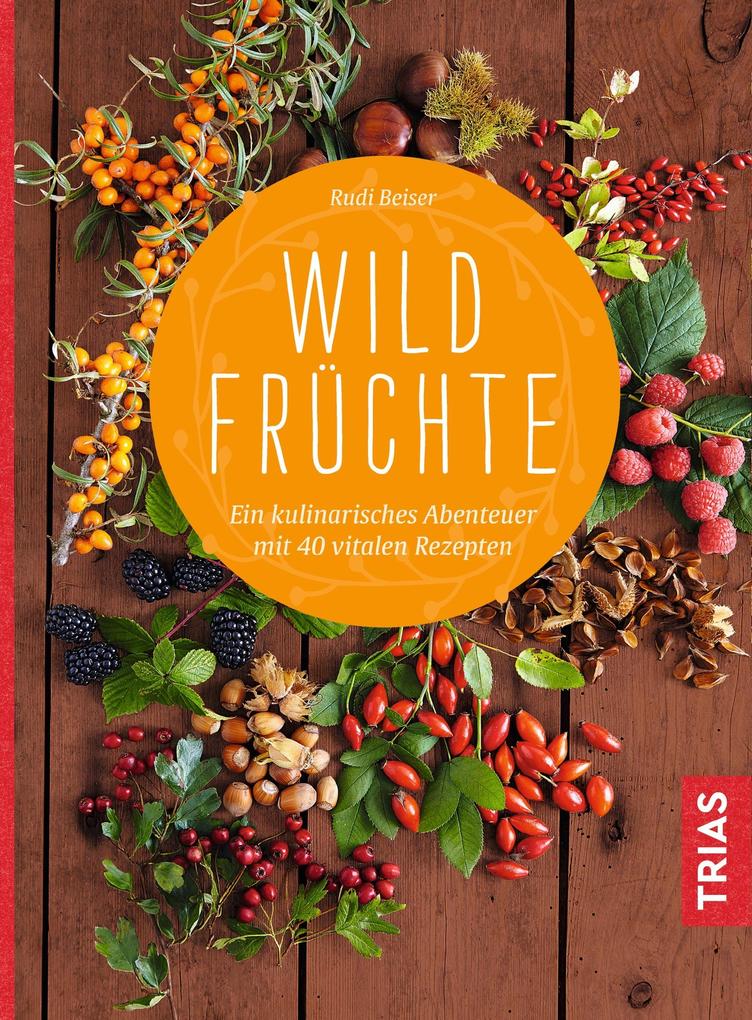 Produktbild: Wildfrüchte | Rudi Beiser