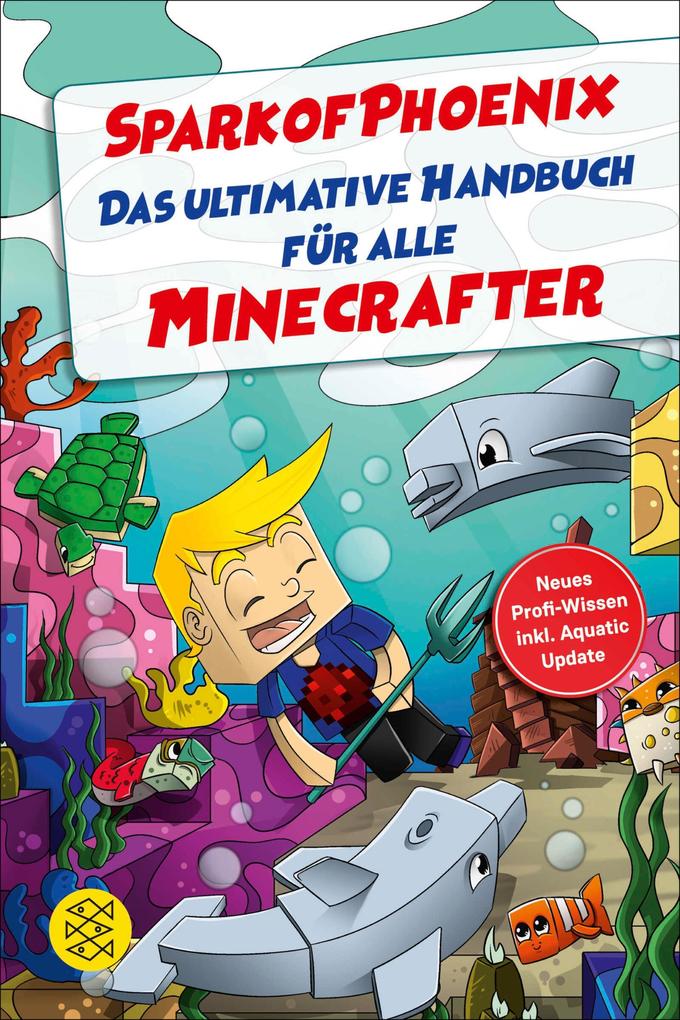 Produktbild: SparkofPhoenix: Das ultimative Handbuch für alle Minecrafter. Neues Profi-Wissen | SparkofPhoenix