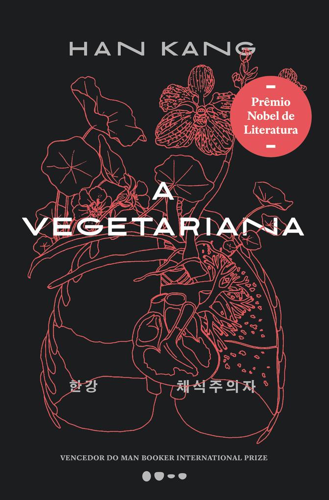 Produktbild: A vegetariana - Prêmio Nobel de Literatura 2024 | Han Kang