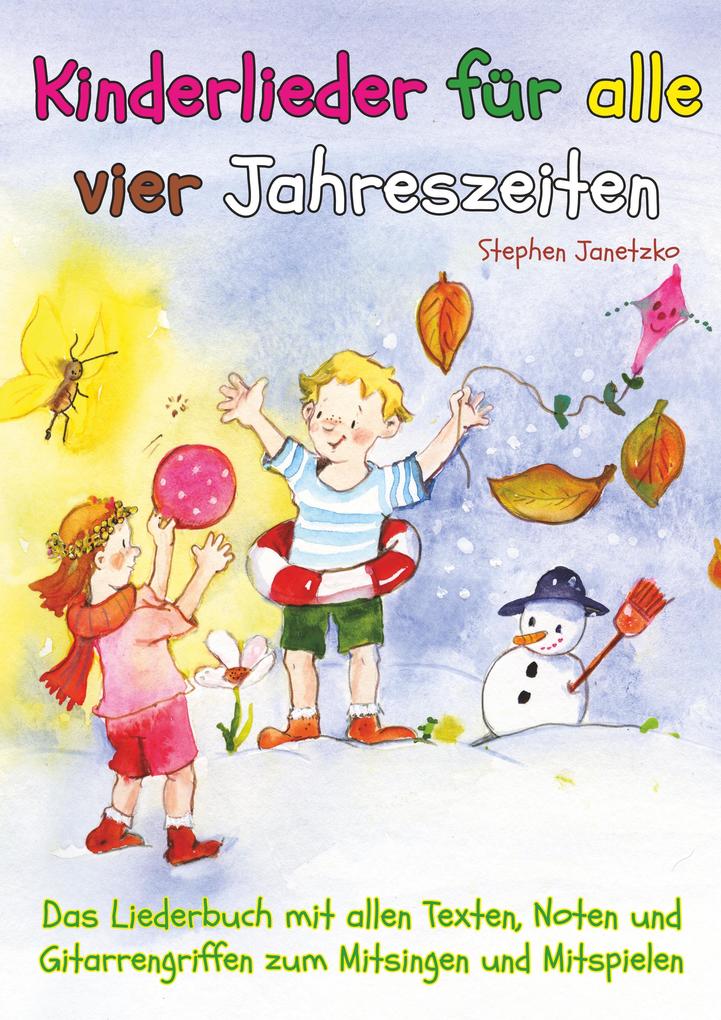 Produktbild: Kinderlieder für alle vier Jahreszeiten - Das Liederbuch | Stephen Janetzko