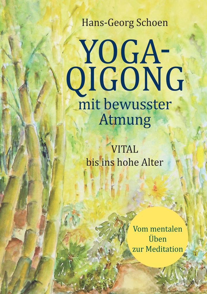 Produktbild: Yoga-Qigong mit bewusster Atmung | Hans-Georg Schoen