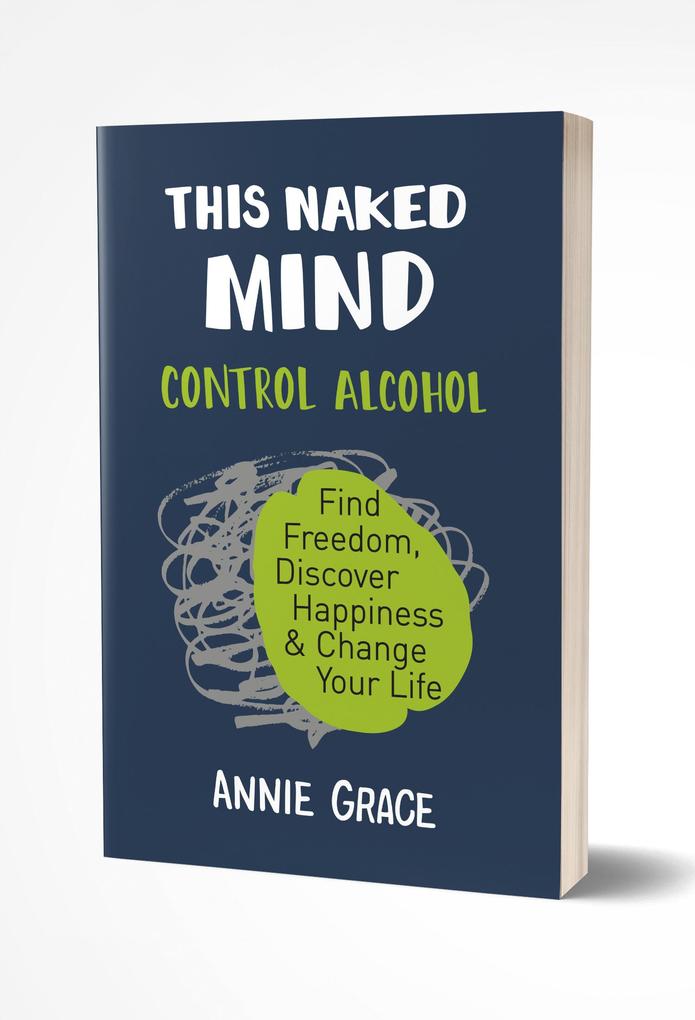 Weitere Ansicht: This Naked Mind | Annie Grace
