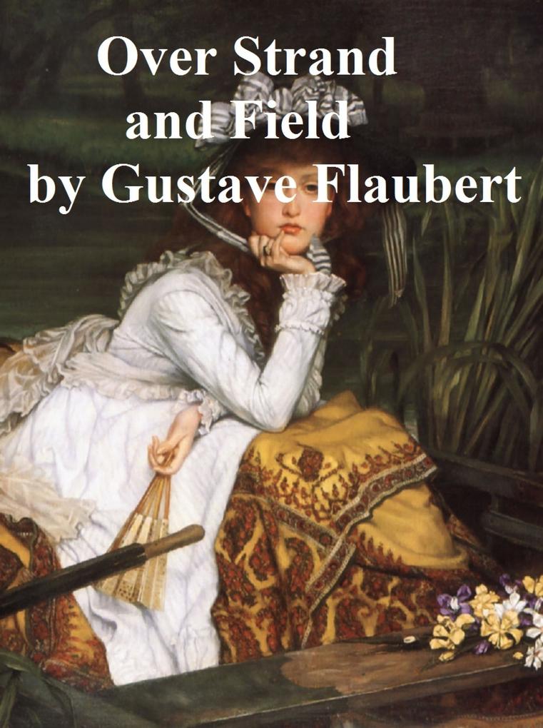 Produktbild: Over Strand and Field | Gustave Flaubert
