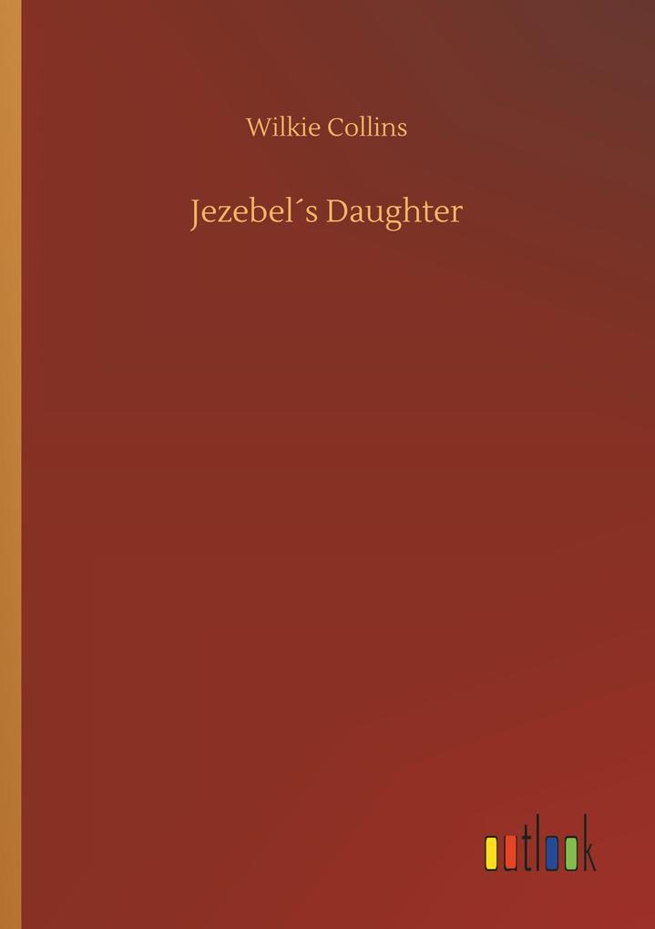 Produktbild: Jezebels Daughter | Wilkie Collins