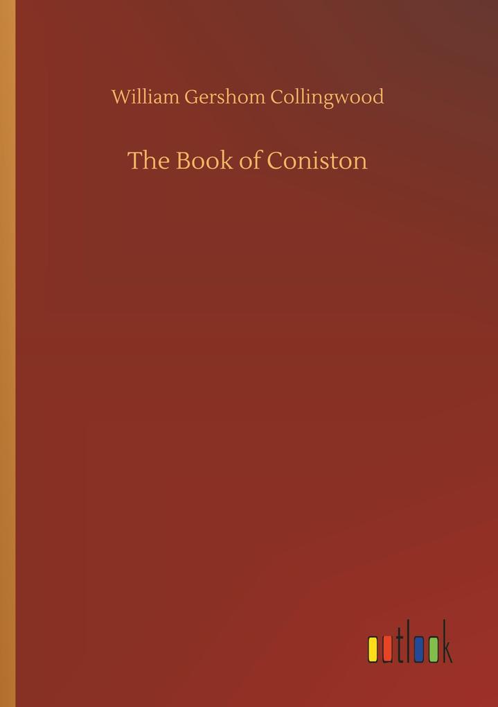 Produktbild: The Book of Coniston | William Gershom Collingwood