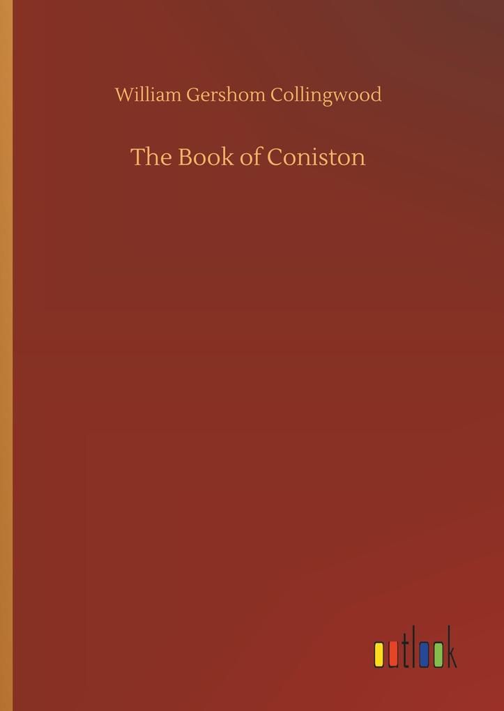 Produktbild: The Book of Coniston | William Gershom Collingwood