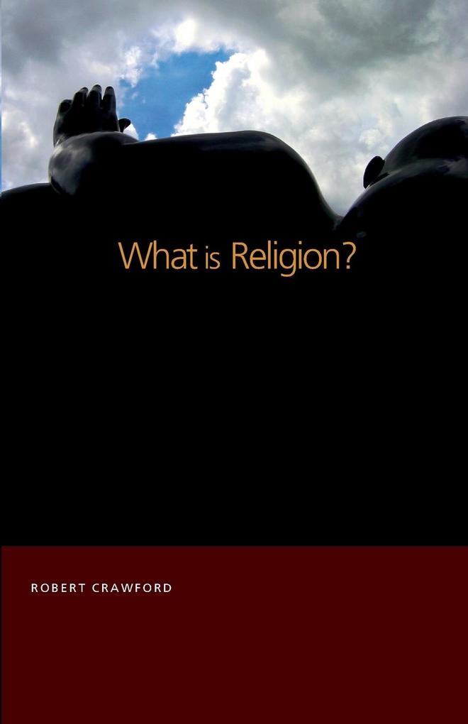 Produktbild: What is Religion? | Robert Crawford