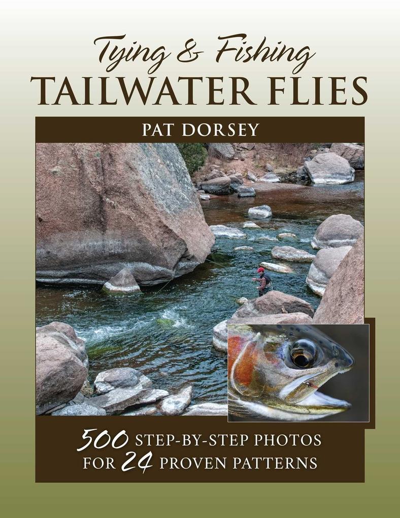 Produktbild: Tying & Fishing Tailwater Flies | Pat Dorsey