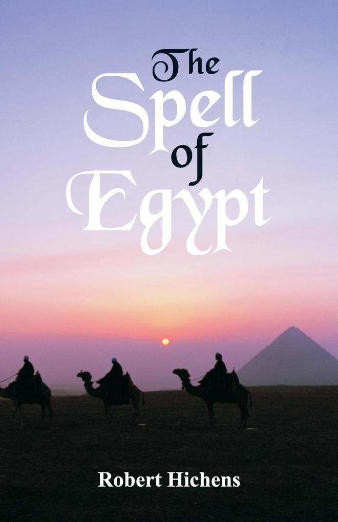 Produktbild: The Spell of Egypt | Robert Hichens
