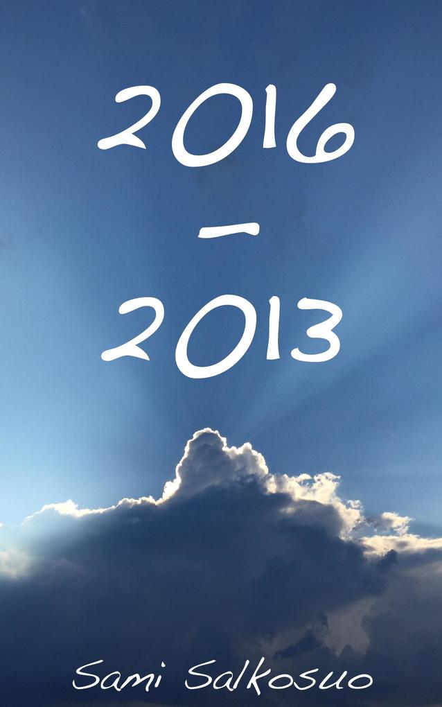 Produktbild: 2016 - 2013 | Sami Salkosuo