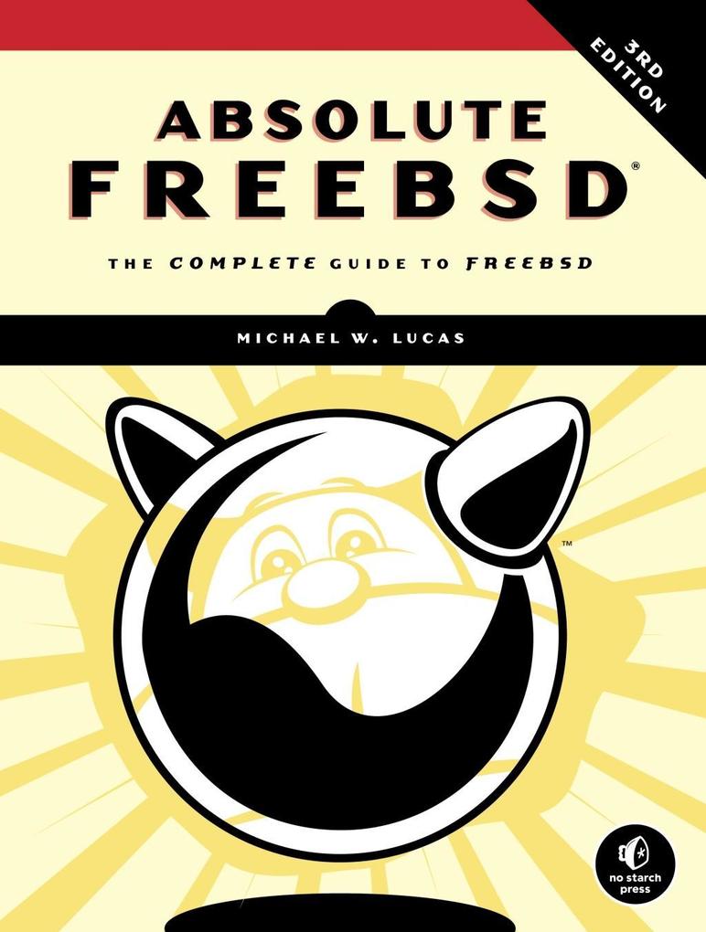 Produktbild: Absolute FreeBSD, 3rd Edition | Michael W. Lucas