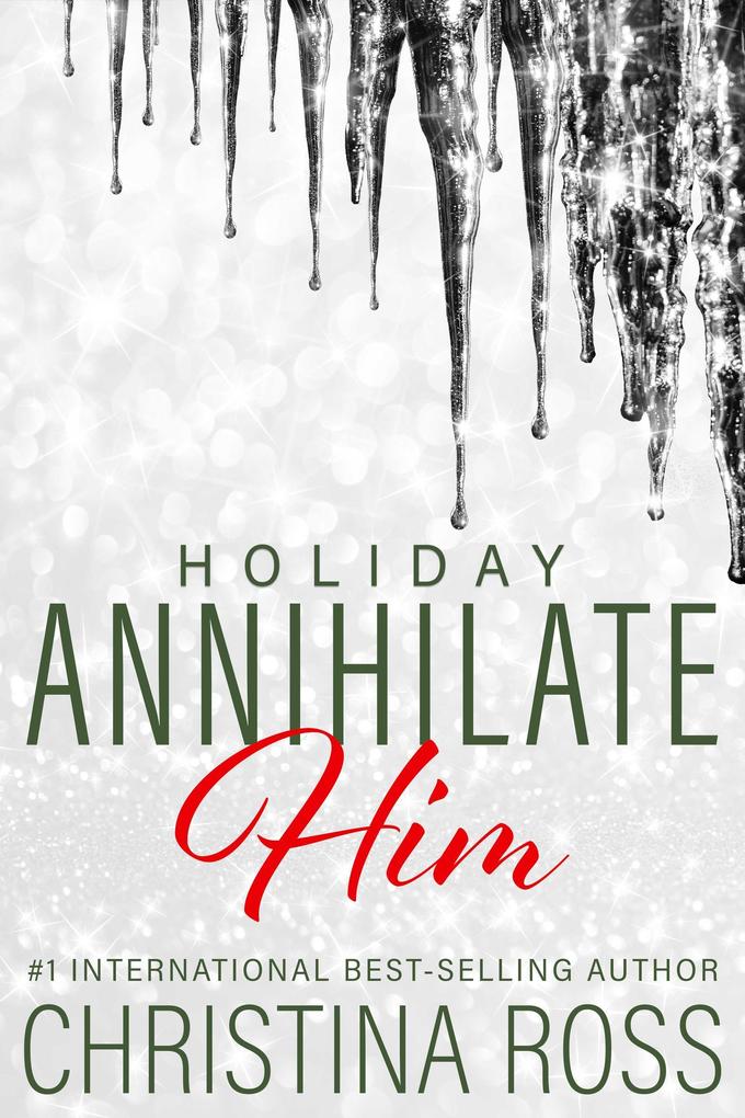 Produktbild: Annihilate Him: Holiday | Christina Ross