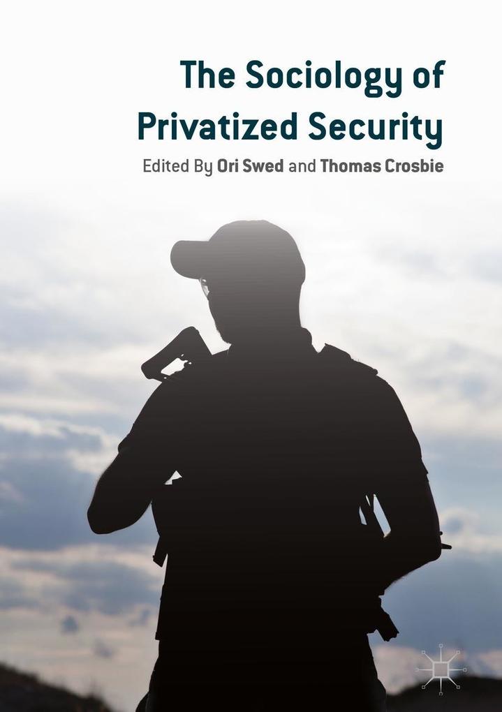 Produktbild: The Sociology of Privatized Security