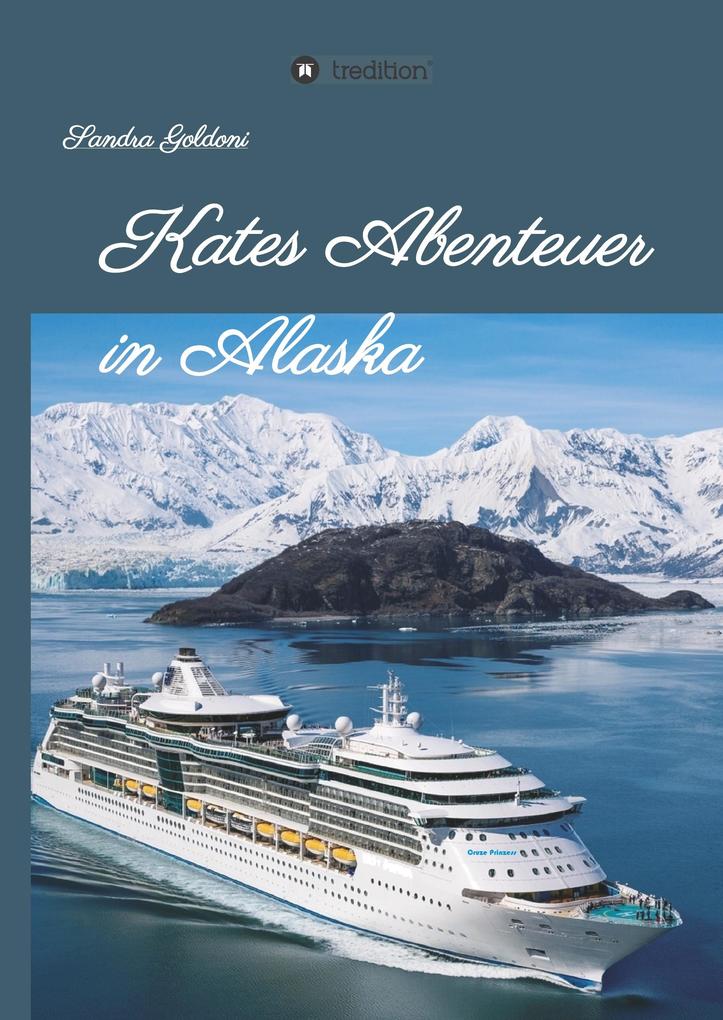 Produktbild: Kates Abenteuer in Alaska | Sandra Goldoni