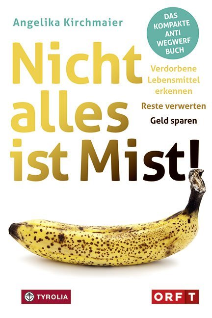 Produktbild: Nicht alles ist Mist! | Angelika Kirchmaier