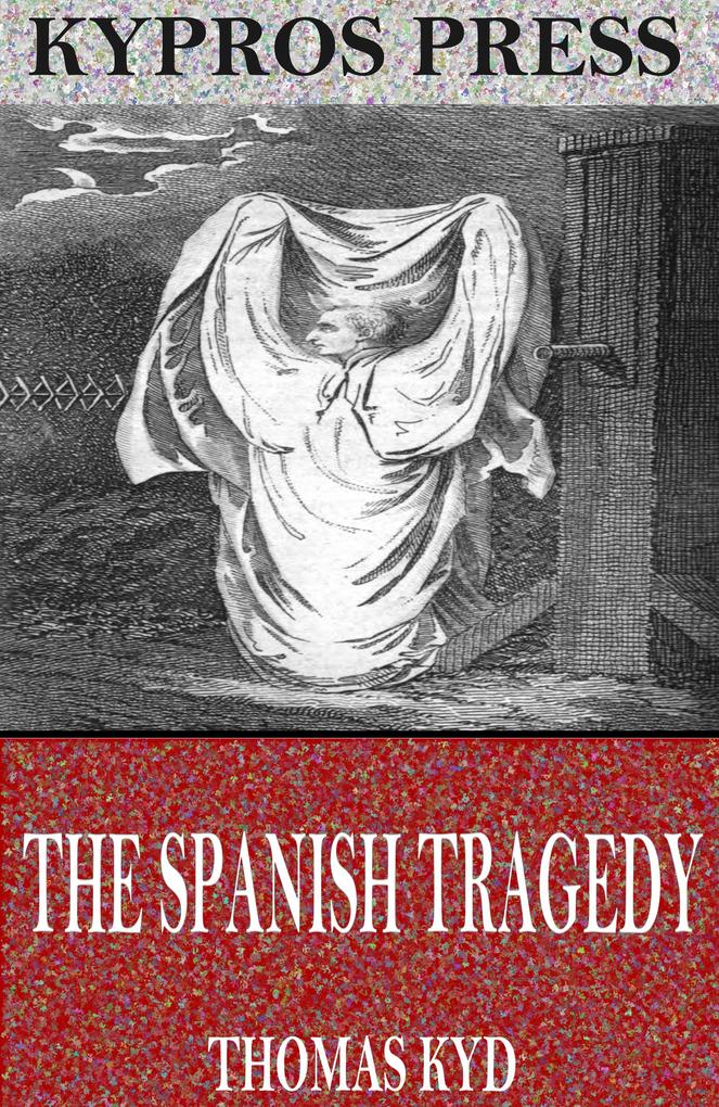 Produktbild: The Spanish Tragedy | Thomas Kyd
