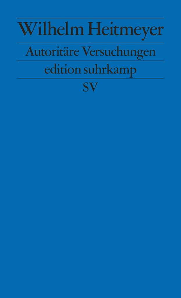 Produktbild: Autoritäre Versuchungen | Wilhelm Heitmeyer