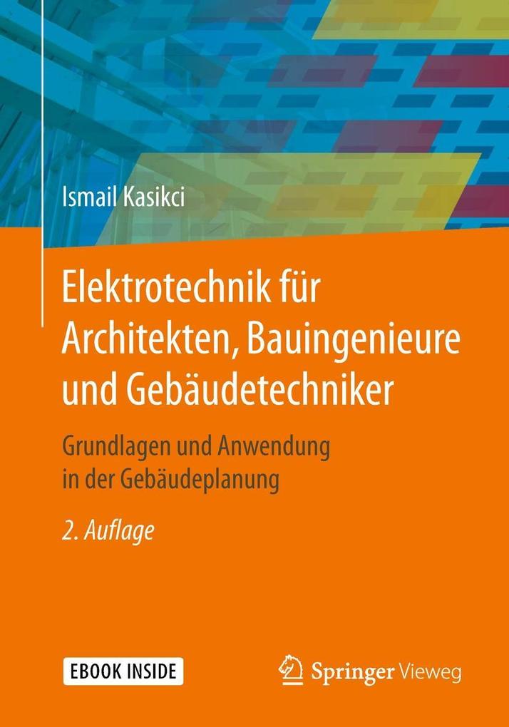 Produktbild: Elektrotechnik für Architekten, Bauingenieure und Gebäudetechniker | Ismail Kasikci
