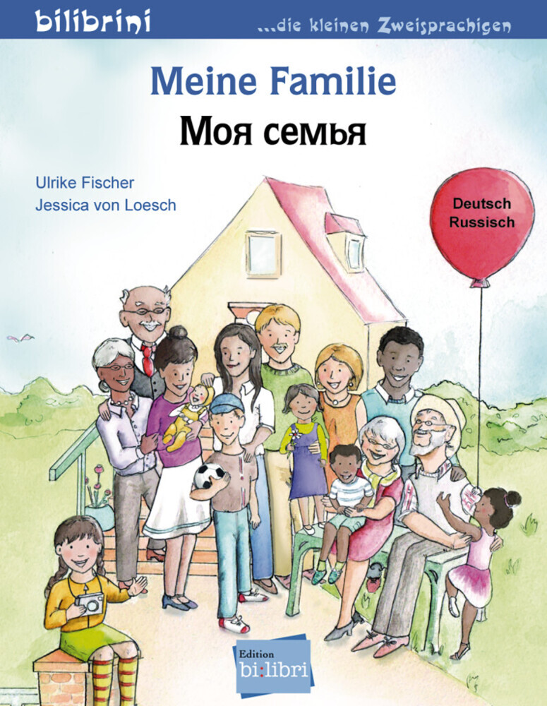 Produktbild: Meine Familie. Kinderbuch Deutsch-Russisch | Ulrike Fischer, Jessica von Loesch