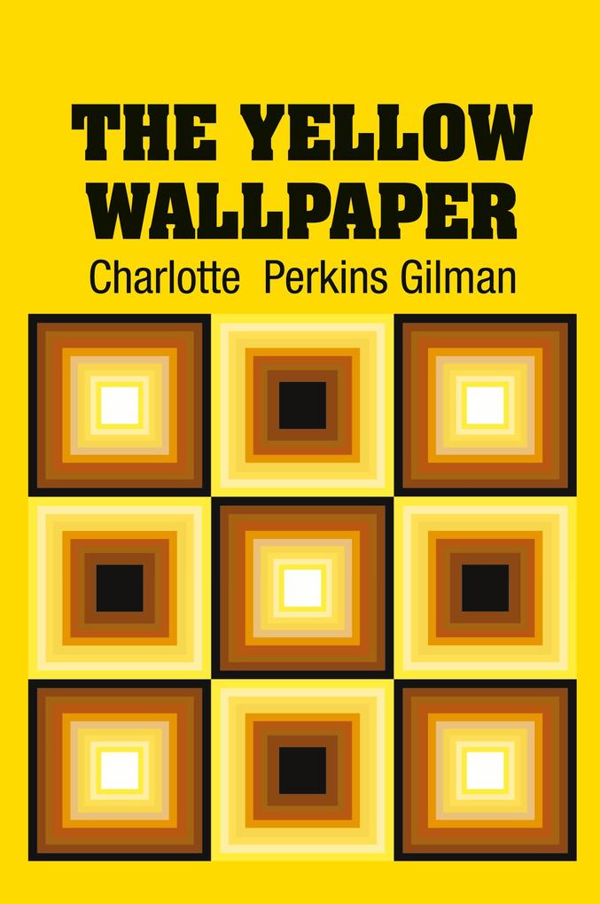 Produktbild: The Yellow Wallpaper | Charlotte Perkins Gilman