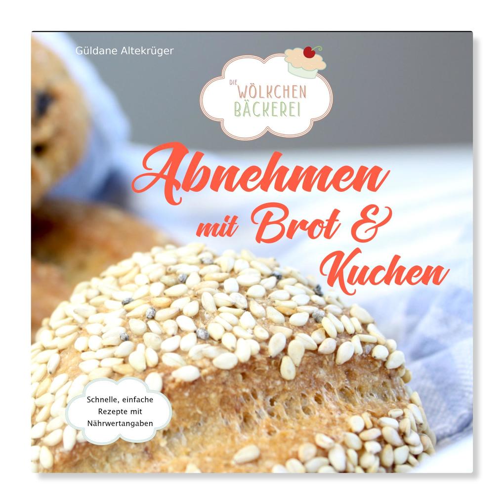 Abnehmen mit Brot und Kuchen Teil 1 als Buch (kartoniert)