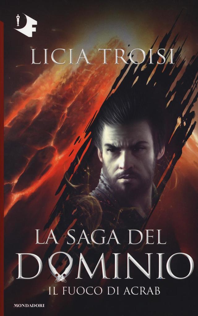 Produktbild: Troisi, L: Fuoco di Acrab. La saga del Dominio | Licia Troisi