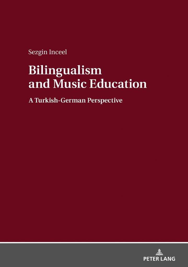 Produktbild: Bilingualism and Music Education | Sezgin Inceel