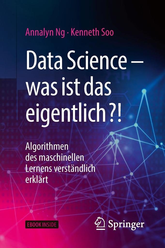 Produktbild: Data Science - was ist das eigentlich?! | Annalyn Ng, Kenneth Soo