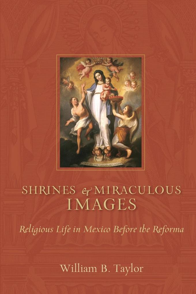 Produktbild: Shrines and Miraculous Images | William B Taylor