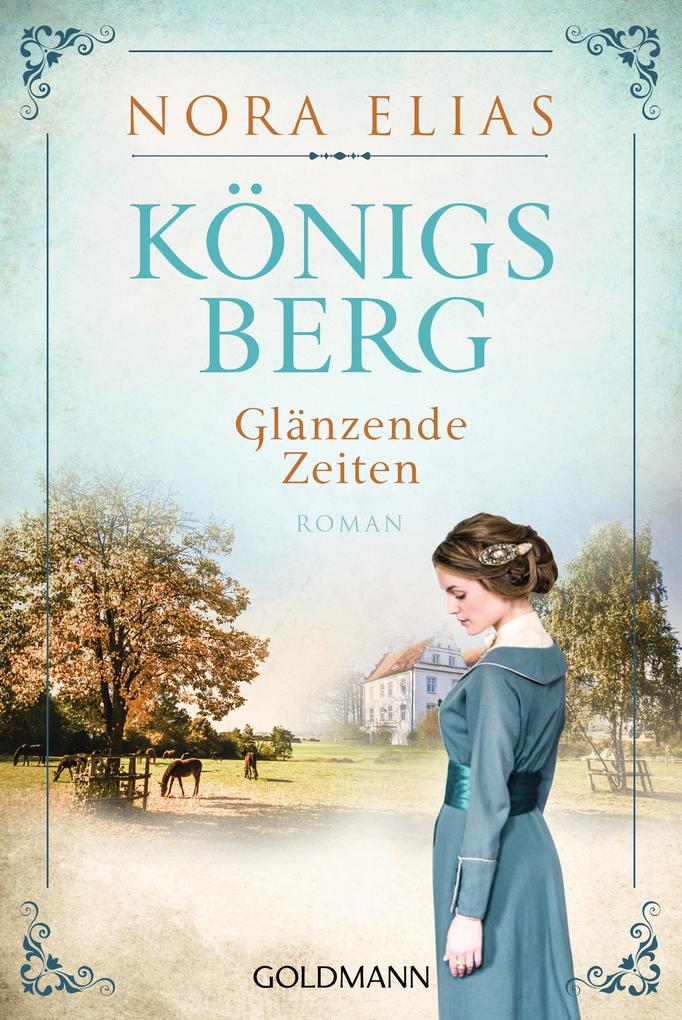 Produktbild: Königsberg. Glänzende Zeiten | Nora Elias